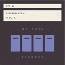 Saturday Born - In Out Original Mix
