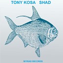 Tony Kosa - Shad