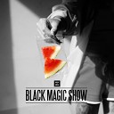 Dope est Dope - Black Magic Show