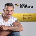 Paulo Fernandes - Cansado de Ser Solteiro