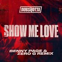 Benny Page Zero G - Show Me Love Benny Page Zero G Remix