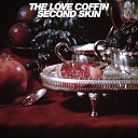 The Love Coffin - Caught in a Fire