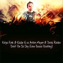 Kolya Funk Eddie G vs Anton Mayer Denis… - Don t Be So Shy Lew Basso Bootleg