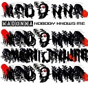 Madonna - Nobody Knows Me Alex s Alternate Remix