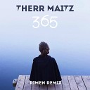 Therr Maitz - 365 Rimen Remix