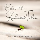 Judy Koesmanto - Berkeras Dalam Kehendak Tuhan
