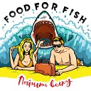 FOOD FOR FISH - В конце пути