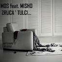 Mos feat Misho - Zruca Tulci
