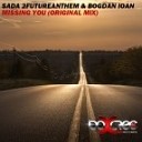 SADA 2Futureanthem Bogdan Ioan - Missing You Original Mix