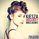 Kiesza - Hideaway Mikis Remix