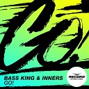 Bass King Inners - GO Original Mix