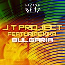 J T Project feat Kika - Bulgaria Continental Club Remix
