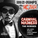 Dogz Bumps feat MC Zulu - Carnival Madness Bumps Future Uk Mix