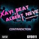 Albert Neve Xavi Beat Ft Dreaminfusion - Contradiction Original Mix