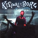 Kisp l s a Borz - Ha Az letben Live