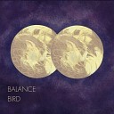 Balance Bird - Let Me Go