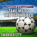 Gold Band - Take Me To the Vetch Field Swansea City Anthems…