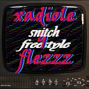 XADIOLE Flez - Snitch Freestyle