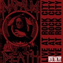 Napalm Death - Practice What You Preach Live