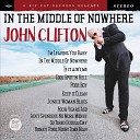 John Clifton - If It Ain t Me Baby
