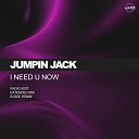 Jumpin Jack - I Need U Now Radio Edit
