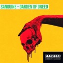 Sanguine - Garden Of Greed Original Mix