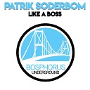 Patrik Soderbom - Like A Boss