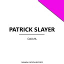 Patrick Slayer - Dalma