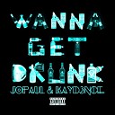 JopauL feat KAYD3NCE - Wanna Get Drunk feat KAYD3NCE