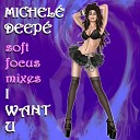 Michel Deep - I Want U Dave Matthias Soft Focus Dub Mix