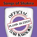 Playin Buzzed - Whenever Wherever Dance Remix Official Bar Karaoke Version in the Style of…