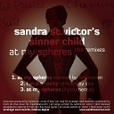 Sandra St Victor s Sinner Child - F M A O ocity Seiji Remix