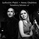 Ludovico Fulci Anna Chulkina feat Tobias Backhaus Stefan… - 1 Tempo In your Mood Dedicated to Chick Corea Sonata for Violin and Jazz…