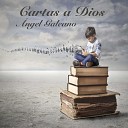 Angel Galeano - Te Alabar Mi Buen Jesu s