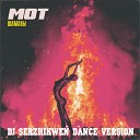 Мот - Шаманы Dj Serzhikwen Dance Version