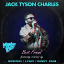 Jack Tyson Charles - Best Friend Danny Kane Remix