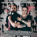 Laufderzeit feat Richard Von Sabeth - Heroes Live Among Us
