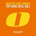 Dagio feat Corey Andrew - Try Vive en el Sol Extended Mix