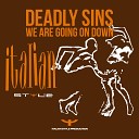 Deadly Sins - We Are Going on Down Gone With the Wind Mix