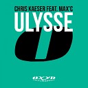 Chris Kaeser feat Max C - Ulysse Matthias Menck Remix