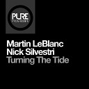 Martin LeBlanc Nick Silvestri - Turning the Tide Extended Mix