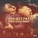 Project Pat - Be A G Remix feat Juicy J and Doe B