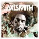 Axl Smith - Where Do We Go from Here