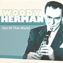 Woody Herman His Orchestra - Happiness Is A Thing Called Joe