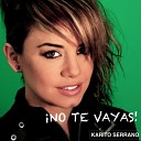 Karito Serrano - No Te Vayas