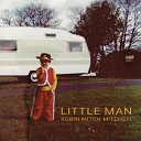 Robin Mitch Mitchell - Little Man