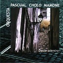Orquesta Pascual Cholo Mamone - Verano Porte o