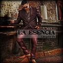 LA ESENCIA - Largate ya