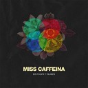 Miss Caffeina - No mienten