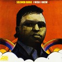 Solomon Burke - I Wish I Knew How It Would Feel to Be Free